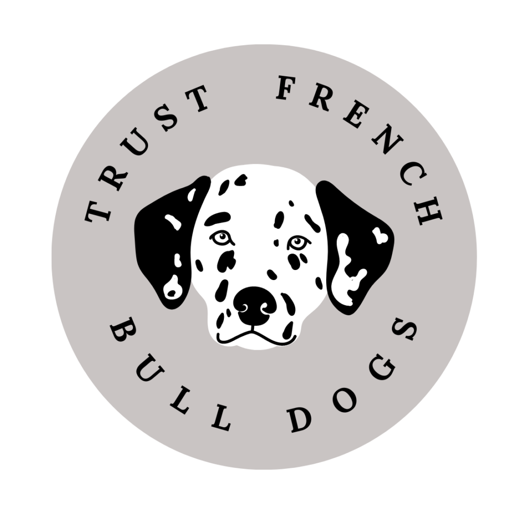 Trust French Bull Dogs